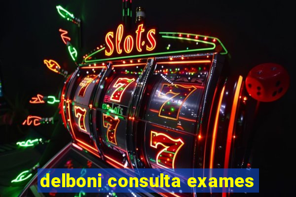 delboni consulta exames